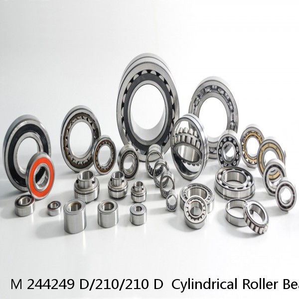 M 244249 D/210/210 D  Cylindrical Roller Bearings