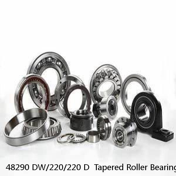 48290 DW/220/220 D  Tapered Roller Bearings