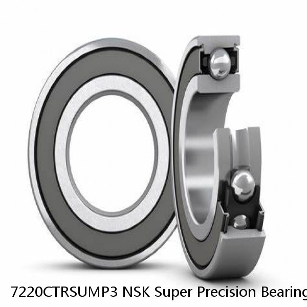 7220CTRSUMP3 NSK Super Precision Bearings