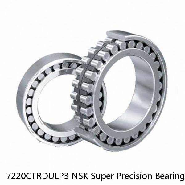 7220CTRDULP3 NSK Super Precision Bearings