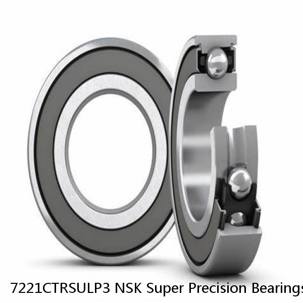 7221CTRSULP3 NSK Super Precision Bearings