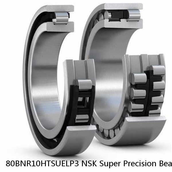 80BNR10HTSUELP3 NSK Super Precision Bearings