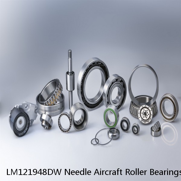 LM121948DW Needle Aircraft Roller Bearings